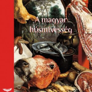 A magyar húsmívesség